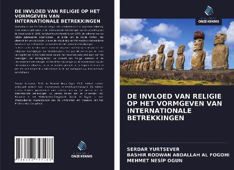 DE INVLOED VAN RELIGIE OP HET VORMGEVEN VAN INTERNATIONALE BETREKKINGEN