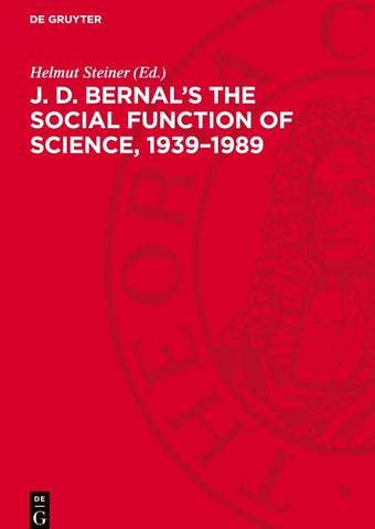 J. D. Bernal's The social function of science, 1939–1989