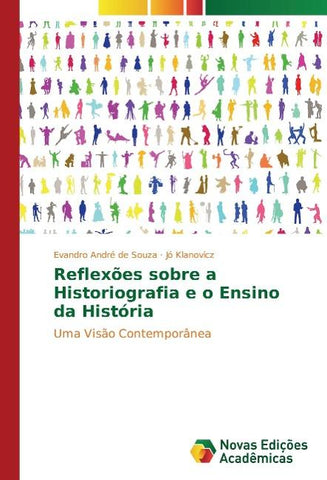 Reflexões sobre a Historiografia e o Ensino da História