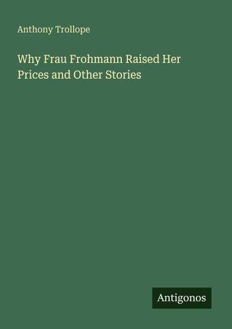 Why Frau Frohmann Raised Her Prices and Other Stories