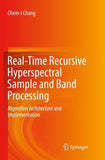 Real-Time Recursive Hyperspectral Sample and Band Processing