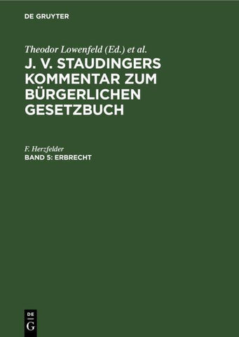 J. v. Staudingers Kommentar zum Bürgerlichen Gesetzbuch / Erbrecht