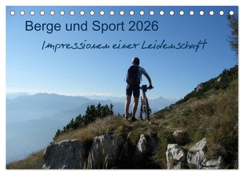 Berge und Sport 2026, Impressionen einer Leidenschaft (Tischkalender 2026 DIN A5 quer), CALVENDO Monatskalender