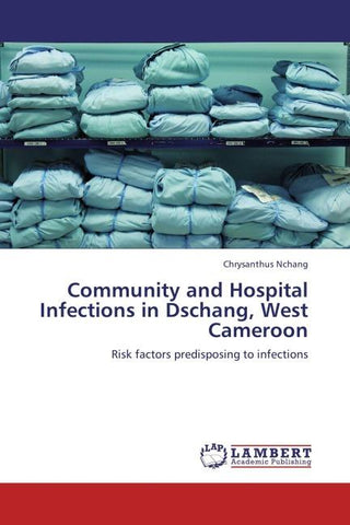 Community and Hospital Infections in Dschang, West Cameroon
