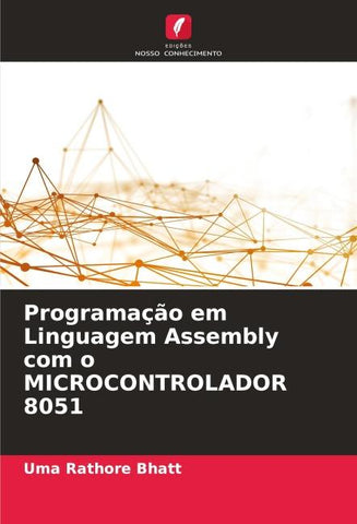 Programação em Linguagem Assembly com o MICROCONTROLADOR 8051