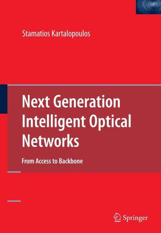 Next Generation Intelligent Optical Networks