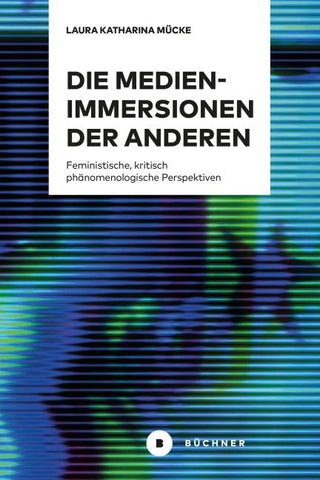 Die Medien-Immersionen der Anderen