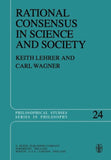 Rational Consensus in Science and Society