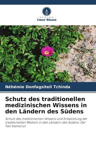 Schutz des traditionellen medizinischen Wissens in den Ländern des Südens