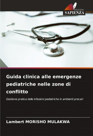 Guida clinica alle emergenze pediatriche nelle zone di conflitto