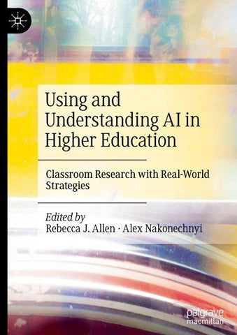 Using and Understanding AI in Higher Education
