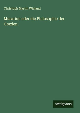 Musarion oder die Philosophie der Grazien
