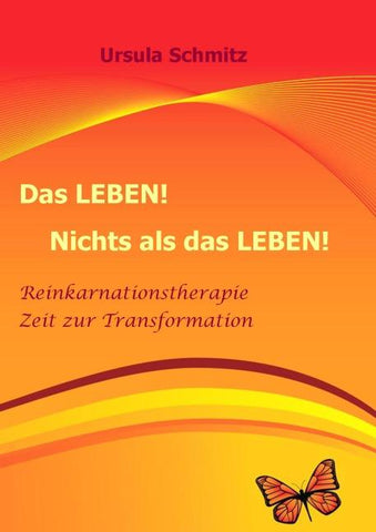 Das Leben! Nichts als das Leben!
