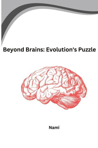 Beyond Brains: Evolution's Puzzle