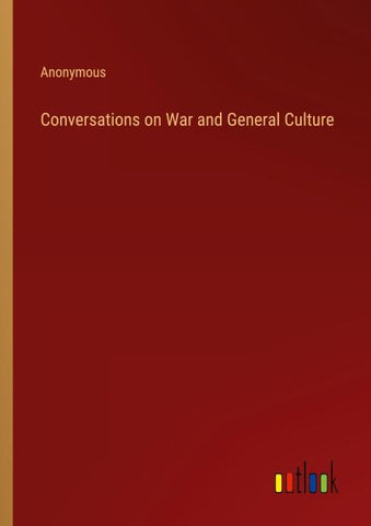 Conversations on War and General Culture