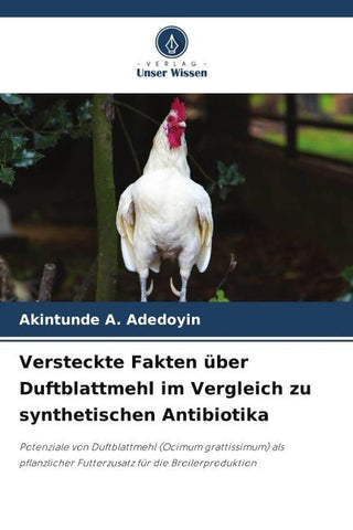 Versteckte Fakten über Duftblattmehl im Vergleich zu synthetischen Antibiotika