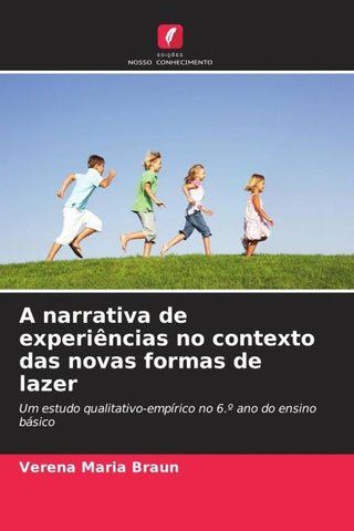 A narrativa de experiências no contexto das novas formas de lazer
