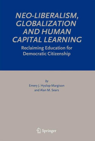 Neo-Liberalism, Globalization and Human Capital Learning