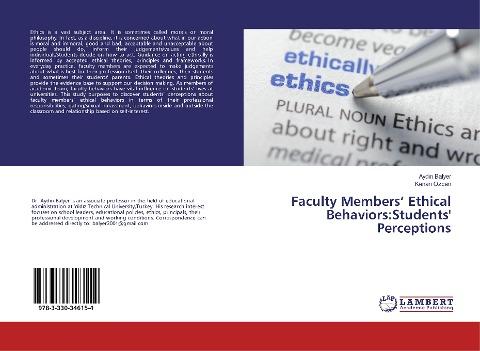 Faculty Members' Ethical Behaviors:Students' Perceptions