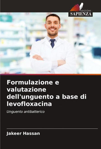 Formulazione e valutazione dell'unguento a base di levofloxacina