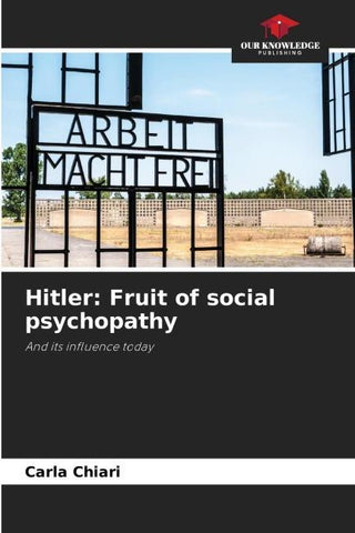Hitler: Fruit of social psychopathy