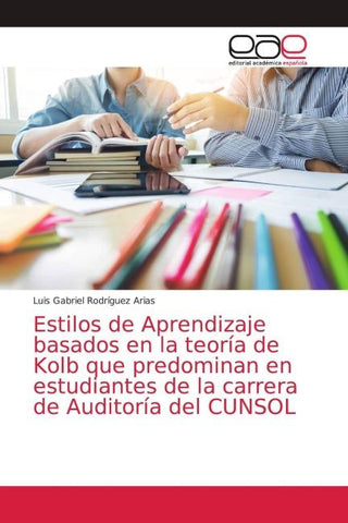 Estilos de Aprendizaje basados en la teoría de Kolb que predominan en estudiantes de la carrera de Auditoría del CUNSOL