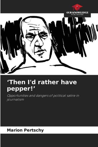 'Then I'd rather have pepper!'