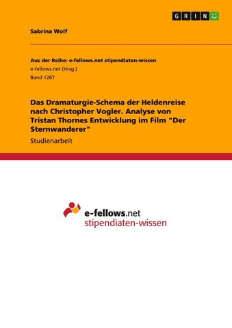 Das Dramaturgie-Schema der Heldenreise nach Christopher Vogler. Analyse von Tristan Thornes Entwicklung im Film "Der Sternwanderer"