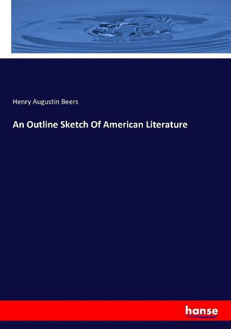 An Outline Sketch Of American Literature