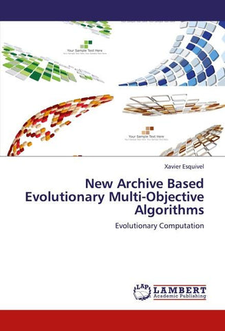 New Archive Based Evolutionary Multi-Objective Algorithms