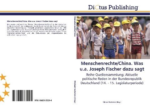 Menschenrechte/China. Was u.a. Joseph Fischer dazu sagt
