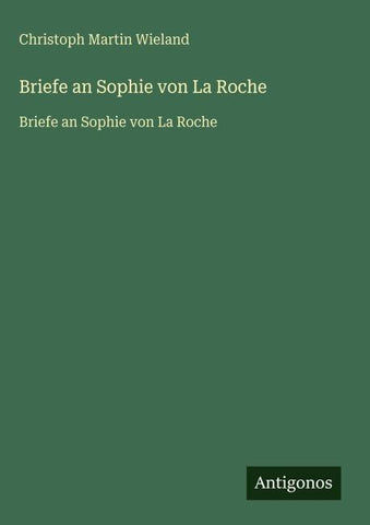 Briefe an Sophie von La Roche