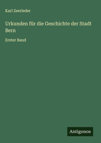 Urkunden für die Geschichte der Stadt Bern
