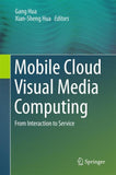 Mobile Cloud Visual Media Computing