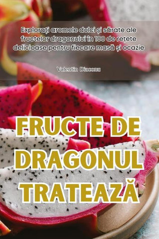 FRUCTE DE DRAGONUL TRATEAZ¿