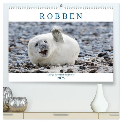 Robben - Lustige Bewohner Helgolands (hochwertiger Premium Wandkalender 2026 DIN A2 quer), Kunstdruck in Hochglanz