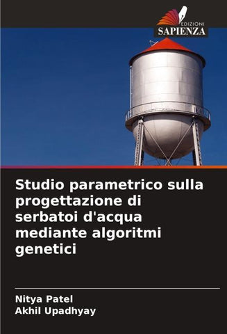 Studio parametrico sulla progettazione di serbatoi d'acqua mediante algoritmi genetici