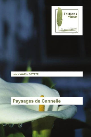 Paysages de Cannelle