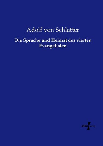 Die Sprache und Heimat des vierten Evangelisten
