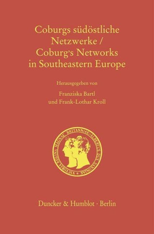 Coburgs südöstliche Netzwerke - Coburg's Networks in Southeastern Europe