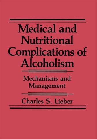 Medical and Nutritional Complications of Alcoholism