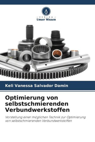 Optimierung von selbstschmierenden Verbundwerkstoffen