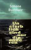 Unsterblich sind nur die anderen