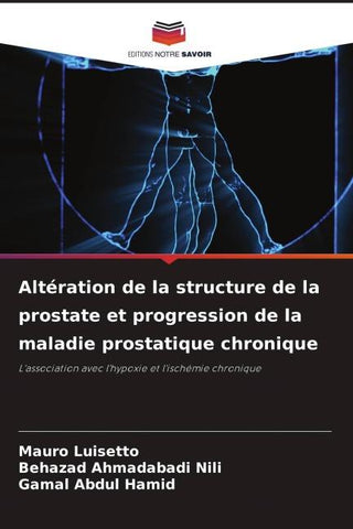Altération de la structure de la prostate et progression de la maladie prostatique chronique