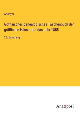 Gothaisches genealogisches Taschenbuch der gräflichen Häuser auf das Jahr 1855