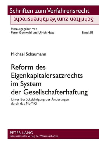 Reform des Eigenkapitalersatzrechts im System der Gesellschafterhaftung