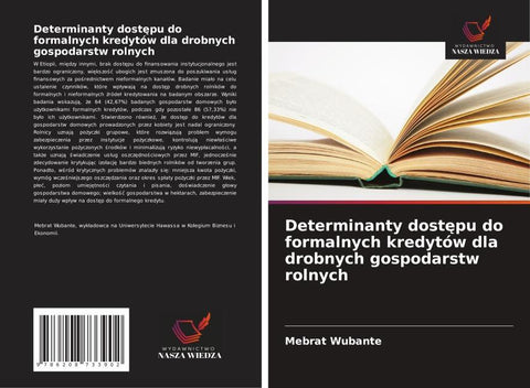 Determinanty dost¿pu do formalnych kredytów dla drobnych gospodarstw rolnych