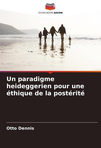 Un paradigme heideggerien pour une éthique de la postérité