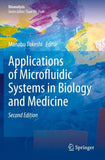 Applications of Microfluidic Systems in Biology and Medicine