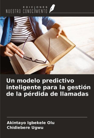 Un modelo predictivo inteligente para la gestión de la pérdida de llamadas